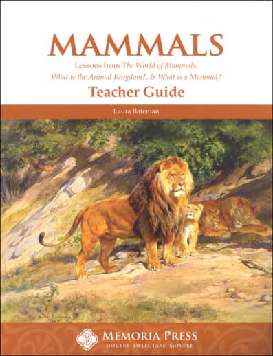 Mammals: Lessons from the World of Animals Teacher Guide | Memoria Press