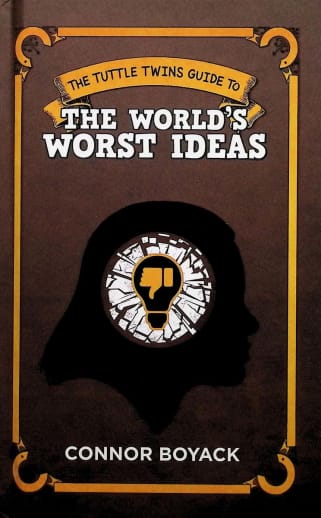 Tuttle Twins Guide to: the World's Worst Ideas