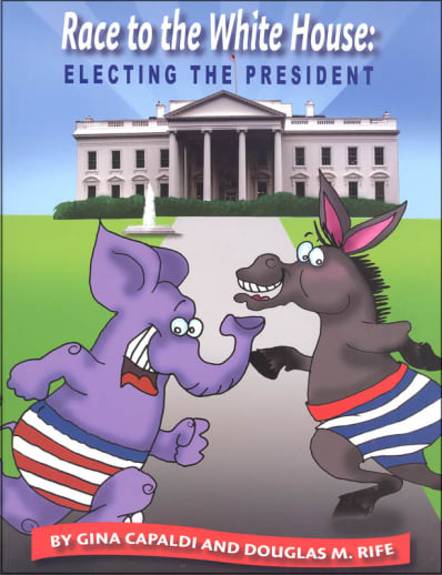 Race to the White House: Electing the President