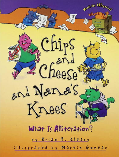 Chips and Cheese and Nana's Knees: What is Alliteration? (Words Are CATegorical)