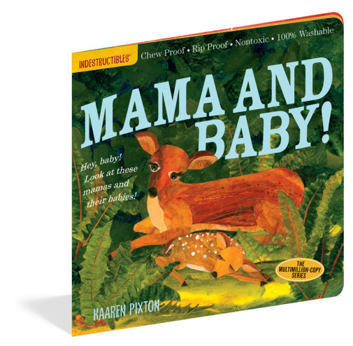 Mama and Baby! (Indestructibles)