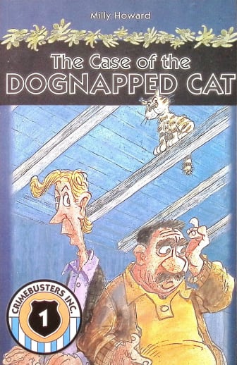 The Case of the Dognapped Cat by Milly Howard