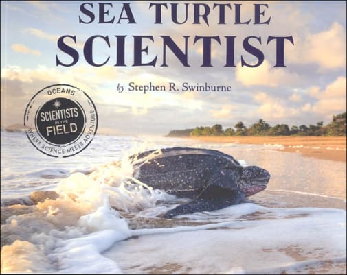 Sea Turtle Scientist (Scientists in the Field)