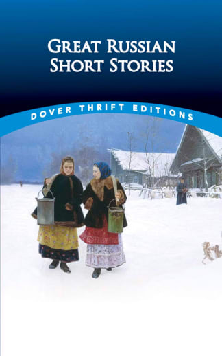 Great Russian Short Stories (Dover Thrift Edition)