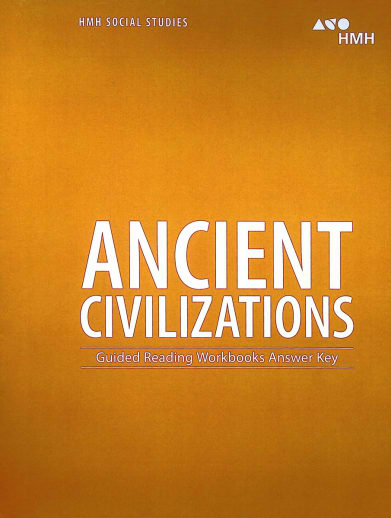 HMH Social Studies: Ancient Civilizations Guided Reading Workbook Answer Key