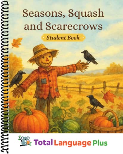 Seasons, Squash, and Scarecrows Total Language Plus Student Book