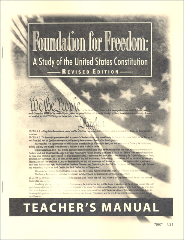 Foundation for Freedom A Study of the United States Constitution Teacher Manual Revised Edition