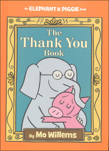 The Thank You Book (Elephant and Piggie Book)