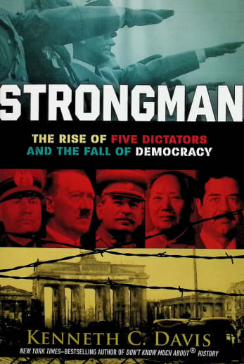 Strongman: Rise of Five Dictators and the Fall of Democracy