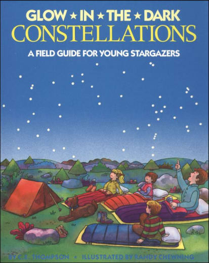 Glow-in-the-Dark Constellations: Field Guide for Young Stargazers