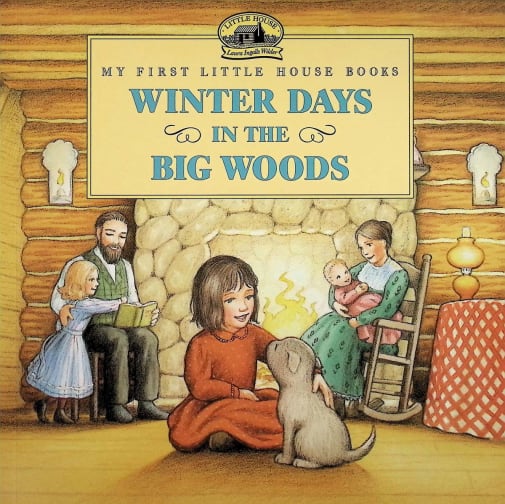 My First Little House Books: Winter Days in the Big Woods