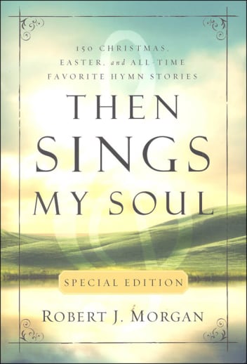 Then Sings My Soul Special Edition