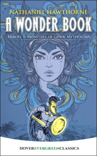A Wonder Book by Nathaniel Hawthorne (Evergreen Classic)