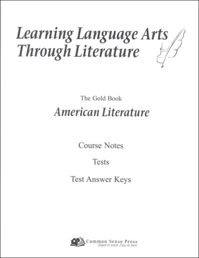 Learning Language Arts Through Literature Gold - American Literature Notes, Tests, Answers 3rd Edition