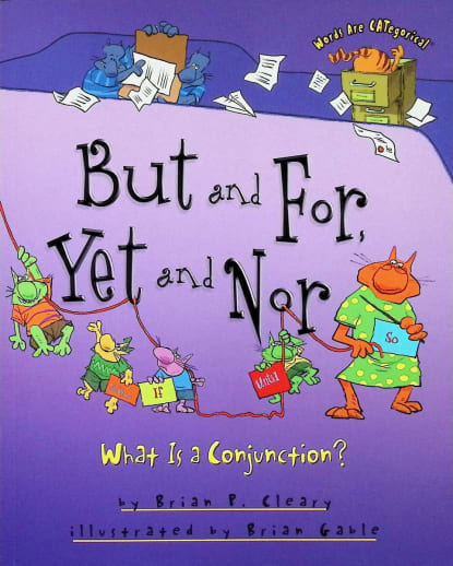 But and For, Yet and Nor: What is a Conjunction? (Words Are CATegorical)
