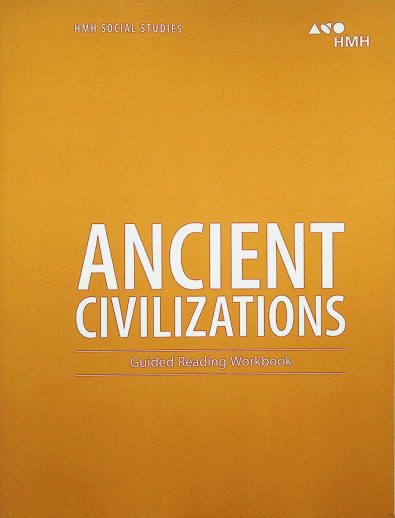 HMH Social Studies: Ancient Civilizations Guided Reading Workbook