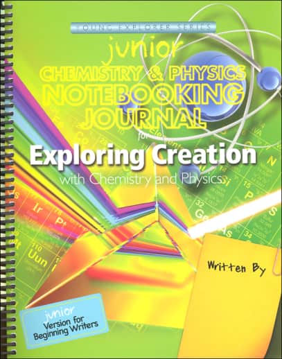 Exploring Creation with Chemistry & Physics Junior Notebooking Journal