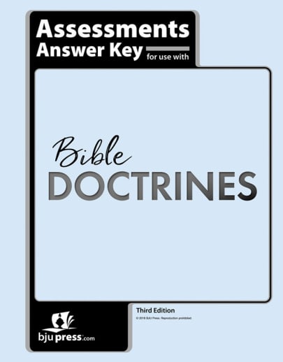 BJU Press Bible 10 Doctrines for a Biblical Worldview Student Assessments Answer Key 1st Edition