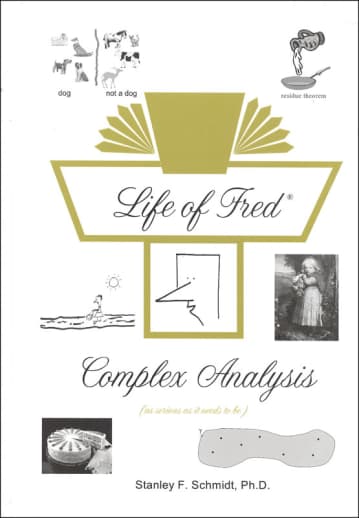 Life of Fred: Complex Analysis