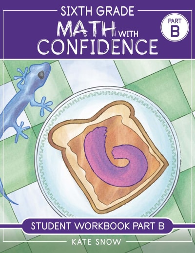 Sixth Grade Math with Confidence Workbook B