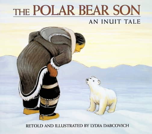 The Polar Bear Son: An Inuit Tale by Lydia Dabcovich