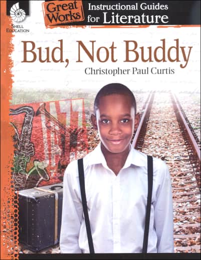 Bud, Not Buddy: Great Works Instructional Guides for Literature