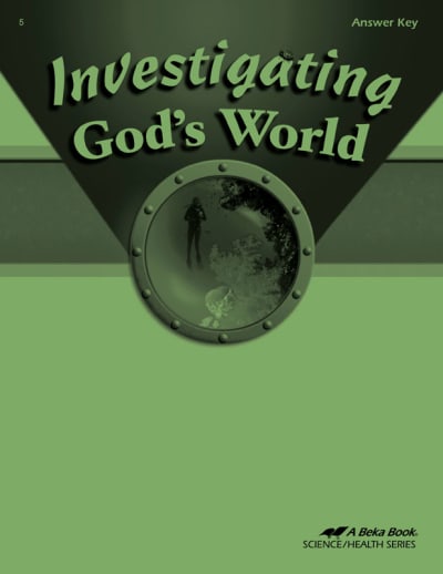 Abeka Investigating God's World Answer Key (4th Edition)