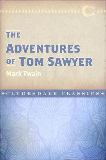 The Adventures of Tom Sawyer by Mark Twain (Clydesdale Classics)