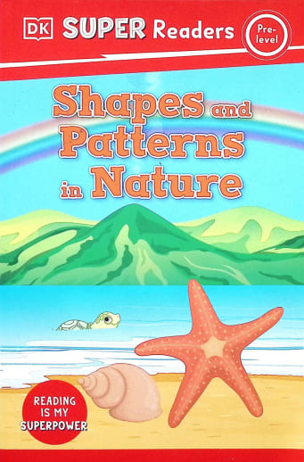 Shapes and Patterns in Nature (DK Super Reader Pre-Level)