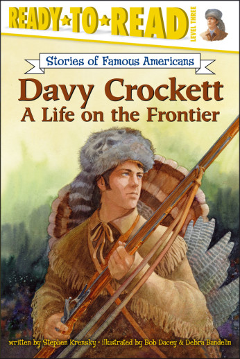 Davy Crockett: A Life on the Frontier (Ready to Read Level 3)