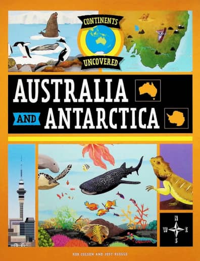 Australia and Antarctica (Continents Uncovered)