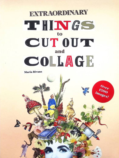 Extraordinary Things to Cut Out and Collage