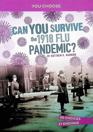 Can You Survive the 1918 Flu Pandemic? An Interactive History Adventure