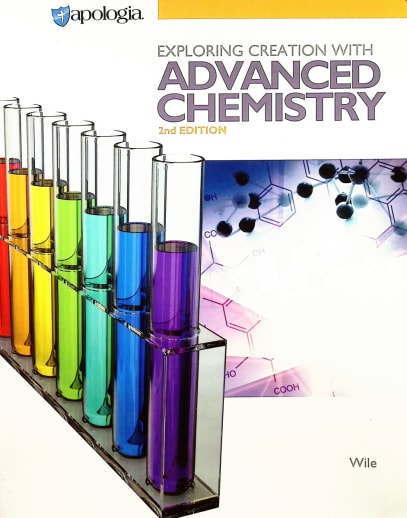 Advanced Chemistry in Creation Student Text 2nd Edition