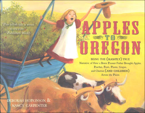 Apples to Oregon by Deborah Hopkinson