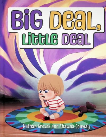 Big Deal, Little Deal by Nathan Groves & Shawna Conway