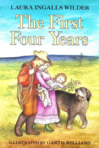 The First Four Years by Laura Ingalls Wilder