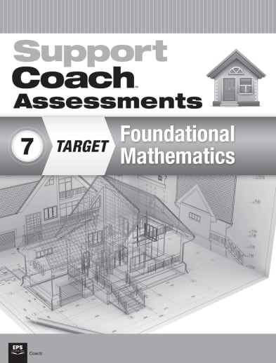 Support Coach Target: Foundational Mathematics Assessments Grade 7