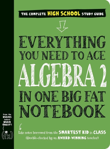 Everything You Need to Ace Algebra 2 in One Big Fat Notebook