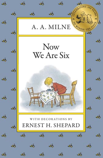 Now We Are Six by A .A. Milne
