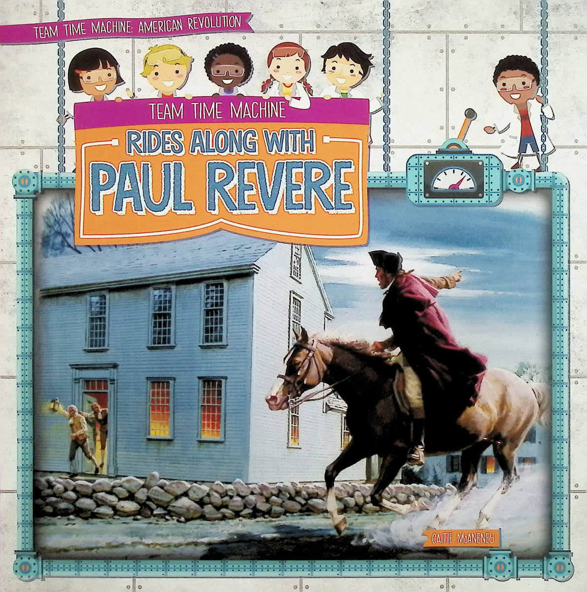 Team Time Machine Rides Along with Paul Revere (Team Time Machine: American Revolution)
