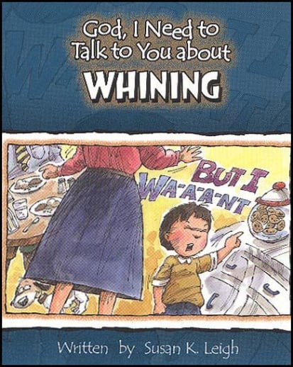 God, I Need to Talk to You About Whining