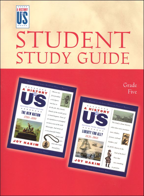 The New Nation, Liberty for All: Elementary Grades Student Study Guide, A History of US: Student Study Guide pairs with A History of US Books Four and Five