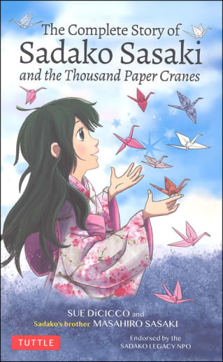 Complete Story of Sadako Sasaki and the Thousand Paper Cranes