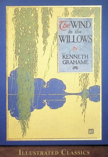 The Wind in the Willows by Kenneth Grahme (Illustrated Classics)