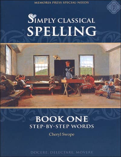 Memoria Press Simply Classical Spelling: Step-by-Step Book 1
