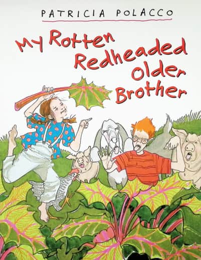 My Rotten Redheaded Older Brother by Patricia Polacco