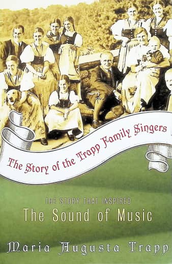 The Story of the Trapp Family Singers by Maria Augusta Trapp