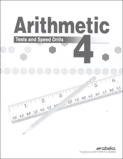 Abeka Arithmetic 4 Tests/Drills (4th Edition)