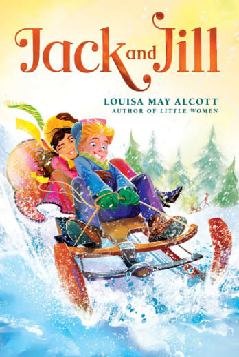 Jack and Jill (Louisa May Alcott Hidden Gems)